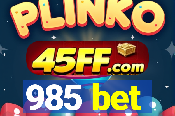 985 bet